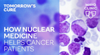 Thread 'Tomorrow's Cure: How nuclear medicine helps cancer patients'