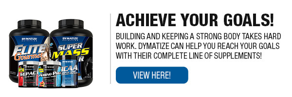 Complete Line of Dymatize Supplements